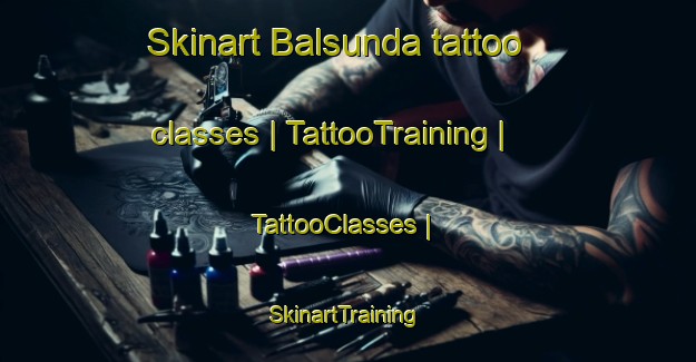 Skinart Balsunda tattoo classes | TattooTraining | TattooClasses | SkinartTraining-Sweden